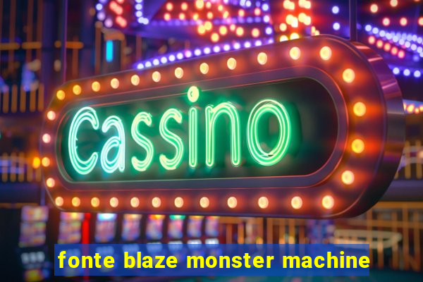 fonte blaze monster machine